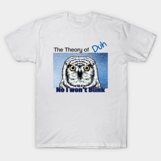 Theory of Duh T-Shirt